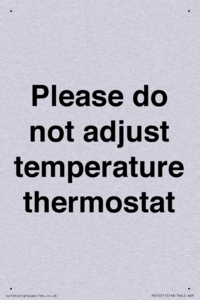 Please do not adjust temperature thermostat